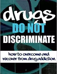 Drugs Do Not Discriminate